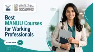 Best MANUU Courses for Working Professionals